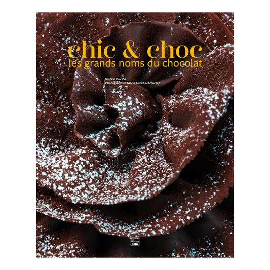 Chic & Choc, les grands noms du chocolat